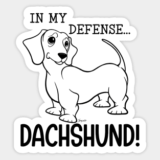 Dachshund Doxie Cute IN MY DEFENSE Wiener Dog Sticker